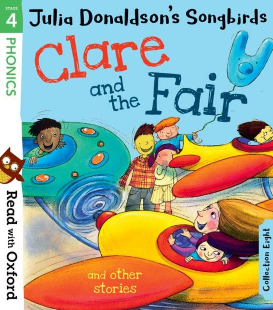 Read with Oxford: Stage 4: Julia Donaldson's Songbirds: Clare and the Fair and Other Stories-9780192764836