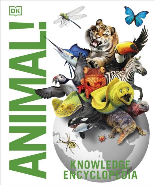 Knowledge Encyclopedia Animal! : The Animal Kingdom as you've Never Seen it Before-9780241228418