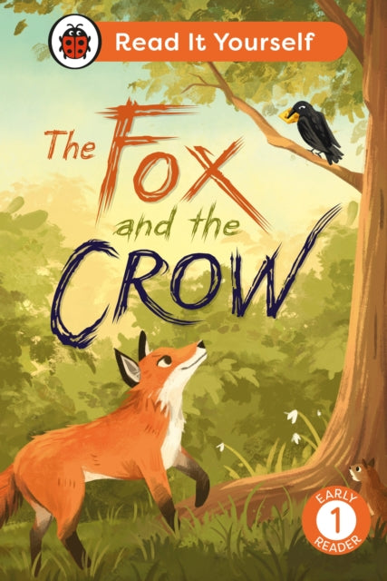 The Fox and the Crow: Read It Yourself - Level 1 Early Reader-9780241563571
