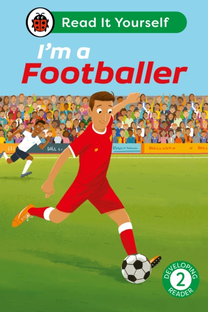 I'm a Footballer: Read It Yourself - Level 2 Developing Reader-9780241564288