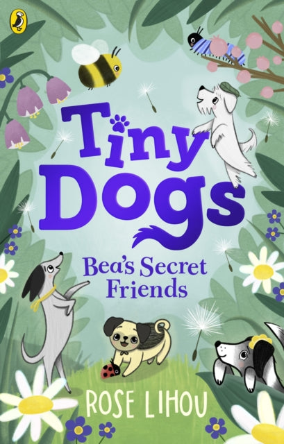 Tiny Dogs: Bea’s Secret Friends-9780241631171