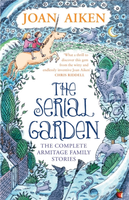 The Serial Garden : The Complete Armitage Family Stories-9780349005850