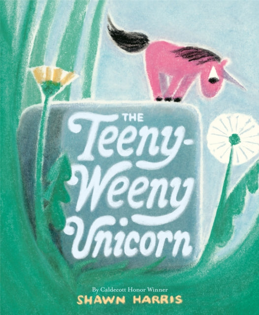 The Teeny-Weeny Unicorn-9780593571880