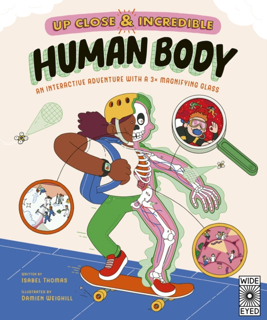 Up Close and Incredible: Human Body : An Interactive Adventure with a 3× Magnifying Glass Volume 1-9780711286504