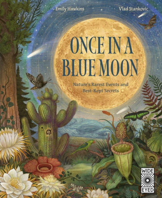 Once in a Blue Moon : Nature’s rarest events and best-kept secrets-9780711294233