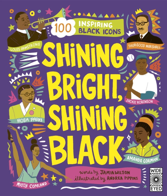 Shining Bright, Shining Black : Meet 100 Inspiring Black Icons-9780711297159