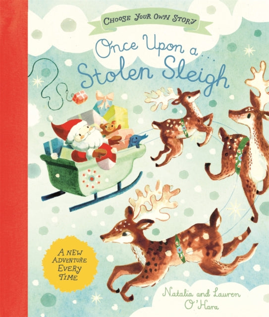 Once Upon a Stolen Sleigh : A Choose-Your-Own Christmas Adventure-9781035072798