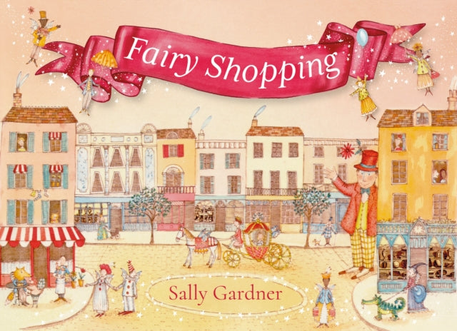 Fairy Shopping : A beautiful gift book from the award-winning author of I, Coriander-9781035909285