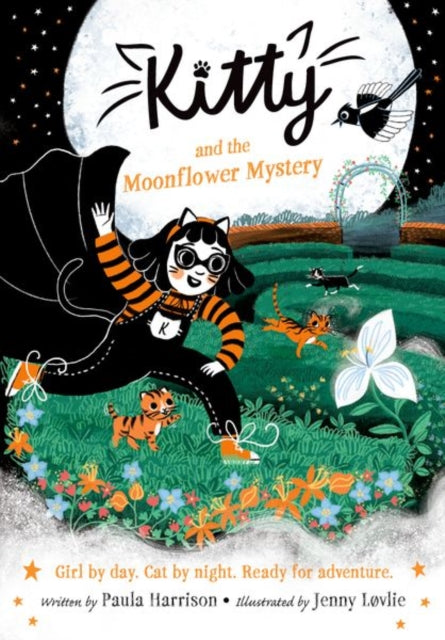 Kitty and the Moonflower Mystery: The purrrfect series for newly confident readers, from bestselling author Paula Harrison and Waterstones Children's Book Prize winner Jenny Løvlie!-9781382069885