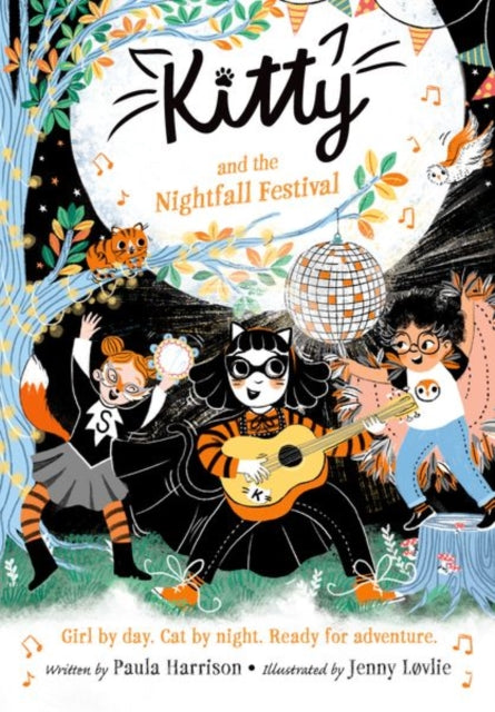 Kitty and the Nightfall Festival: The purrrfect series for newly confident readers, from bestselling author Paula Harrison and Waterstones Children's Book Prize winner Jenny Løvlie!-9781382069908