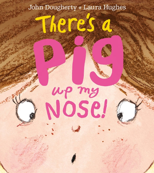 There's a Pig up my Nose!-9781405277167