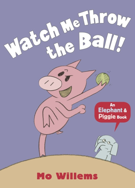 Watch Me Throw the Ball!-9781406348279