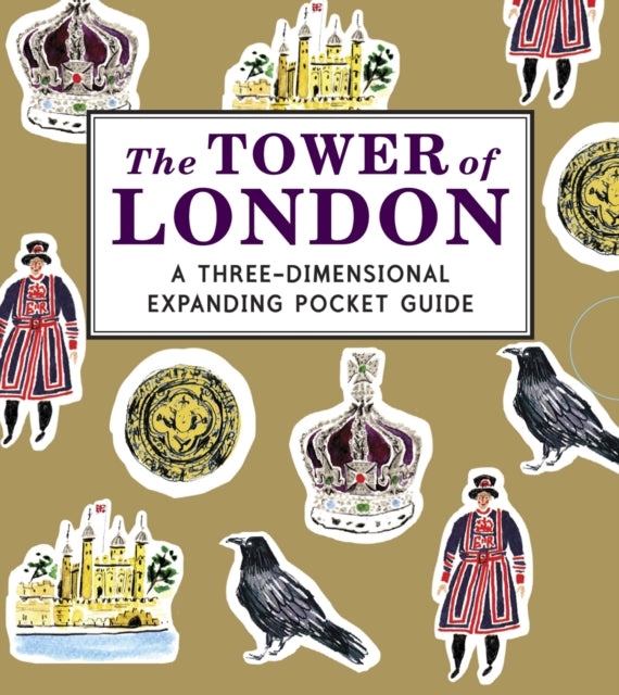 The Tower of London: A Three-Dimensional Expanding Pocket Guide-9781406352474