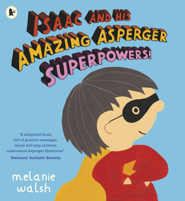 Isaac and His Amazing Asperger Superpowers!-9781406373141