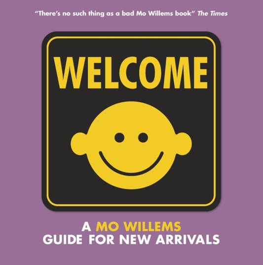 Welcome: A Mo Willems Guide for New Arrivals-9781406383584