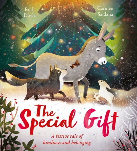 The Special Gift : A beautiful festive story to share at Christmastime-9781408369173