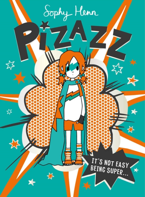 Pizazz : The super awesome new superhero series! Volume 1-9781471193989