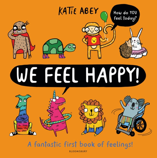 We Feel Happy : A fantastic first book of feelings!-9781526619907