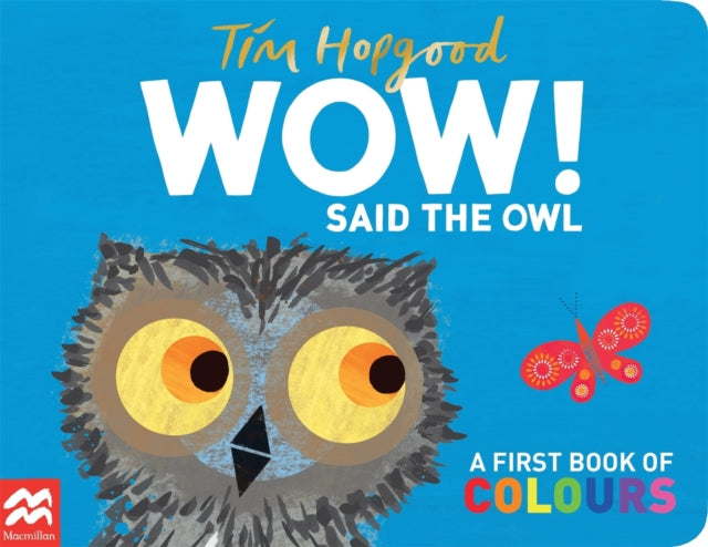 WOW! Said the Owl : A First Book of Colours-9781529098952