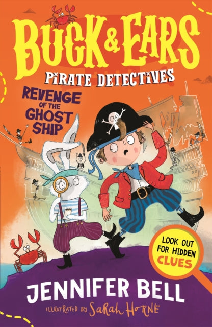 Buck & Ears Pirate Detectives: Revenge of the Ghost Ship : Spot the hidden clues to solve this funny and spooky pirate mystery, for ages 7-9-9781529519532