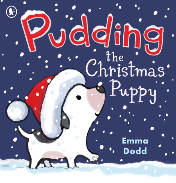 Pudding the Christmas Puppy : An adorable Christmas story full of magic and adventure, the cutest stocking-filler or present for children aged 2-6-9781529534023