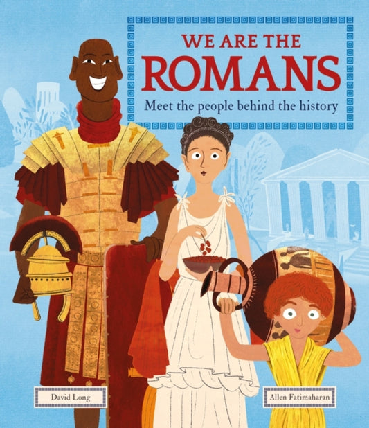 We Are the Romans : Meet the People Behind the History-9781783127108