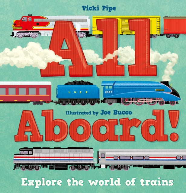 All Aboard! : Explore the world of trains-9781783129362