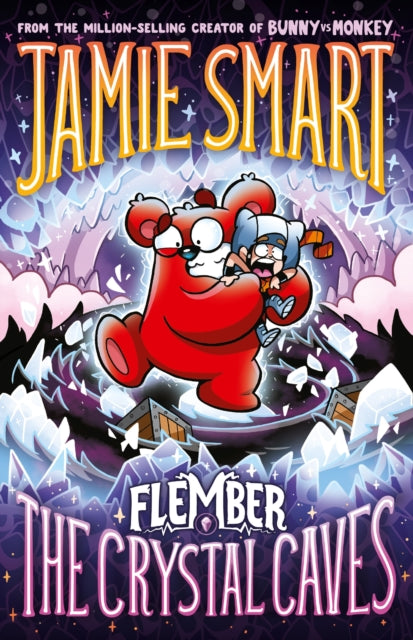 Flember 2: The Crystal Caves (from the multi-million-selling creative genius Jamie Smart)-9781788453790