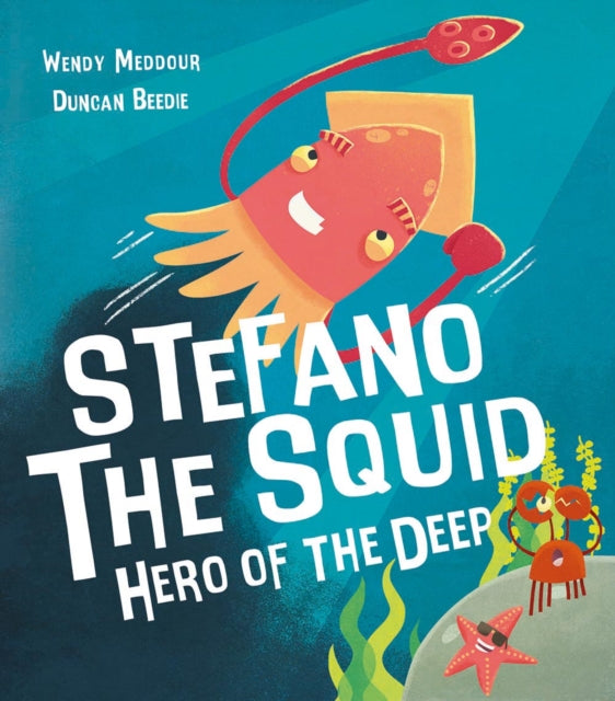 Stefano the Squid : Hero of the Deep-9781788810845