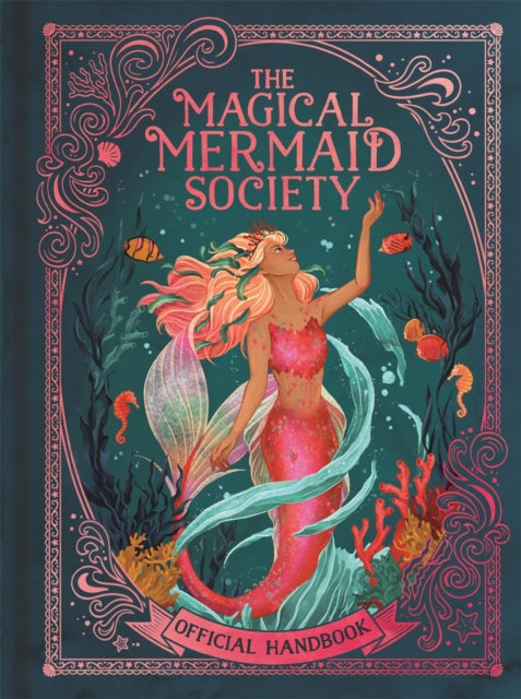 The Magical Mermaid Society : Official Handbook-9781789296372