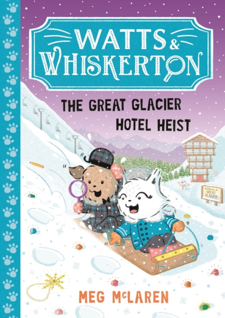 Watts & Whiskerton: The Great Glacier Hotel Heist-9781800786639