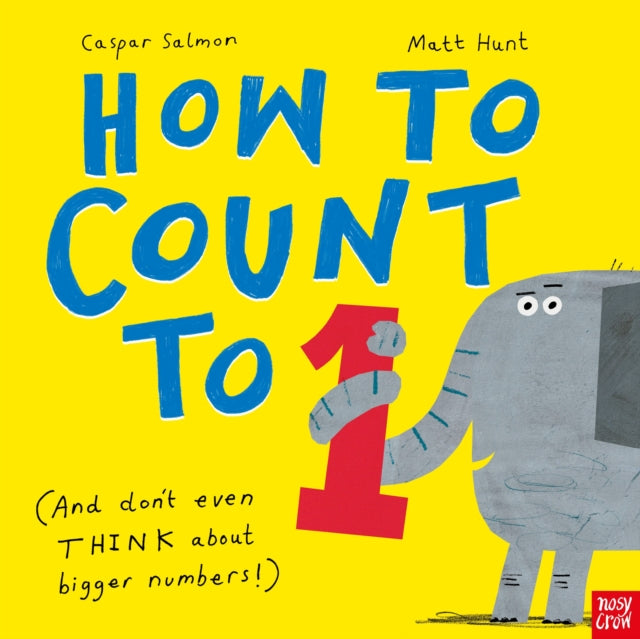 How to Count to ONE : (And Don't Even THINK About Bigger Numbers!)-9781805136460