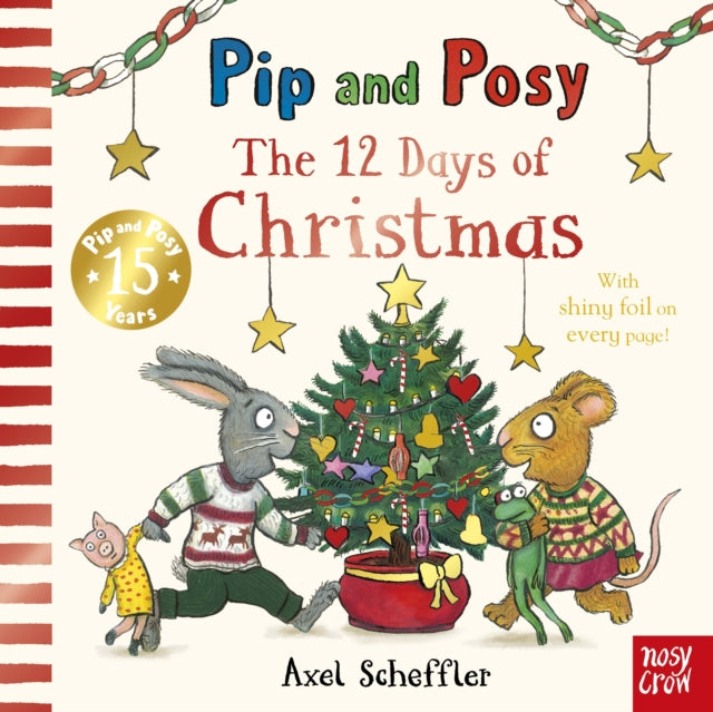 Pip and Posy: The 12 Days of Christmas : a sparkly festive singalong board book by Axel Scheffler, illustrator of Gruffalo Granny-9781807080228