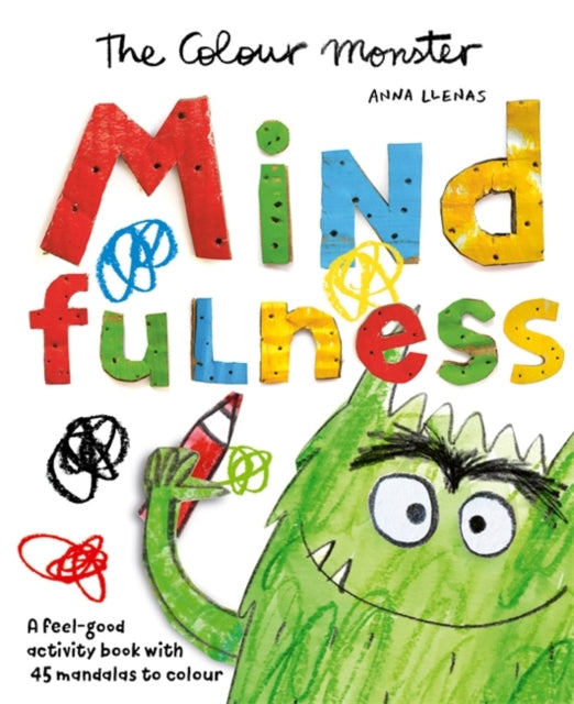 The Colour Monster: Mindfulness : A feel-good activity book with 45 mandalas to colour-9781835872987