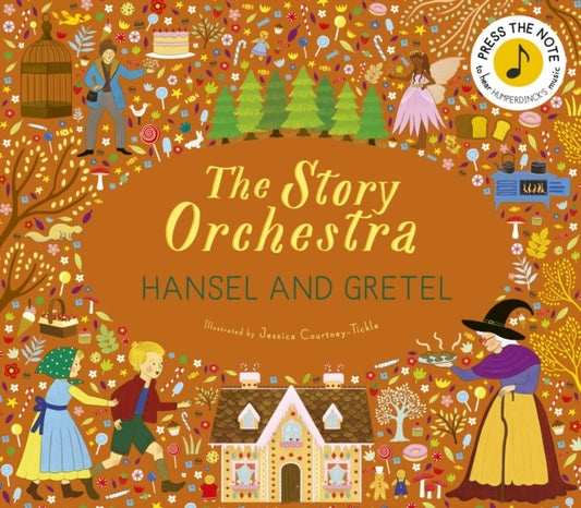 The Story Orchestra: Hansel and Gretel : Press the note to hear Humperdinck's music-9781836007395