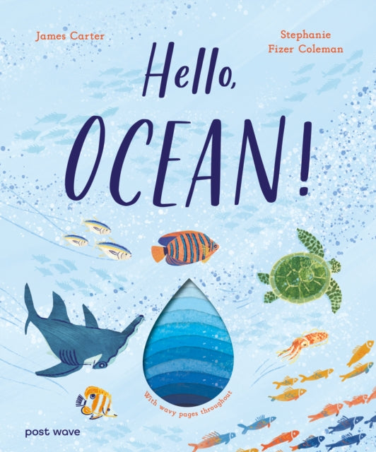 Hello, Ocean! : With Wavy Pages Throughout-9781836271031