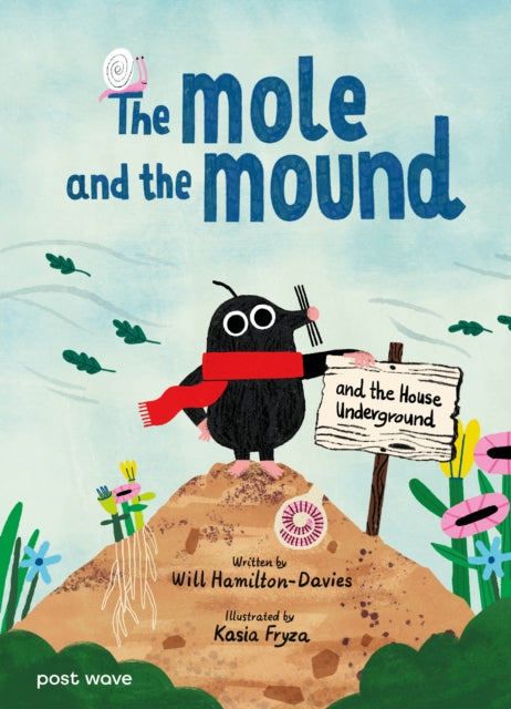 The Mole and the Mound : and the House Underground-9781836271215