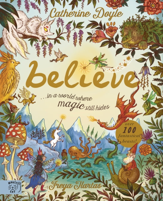 Believe... A world where magic still hides : Over 100 fantastical beasts!-9781915569981