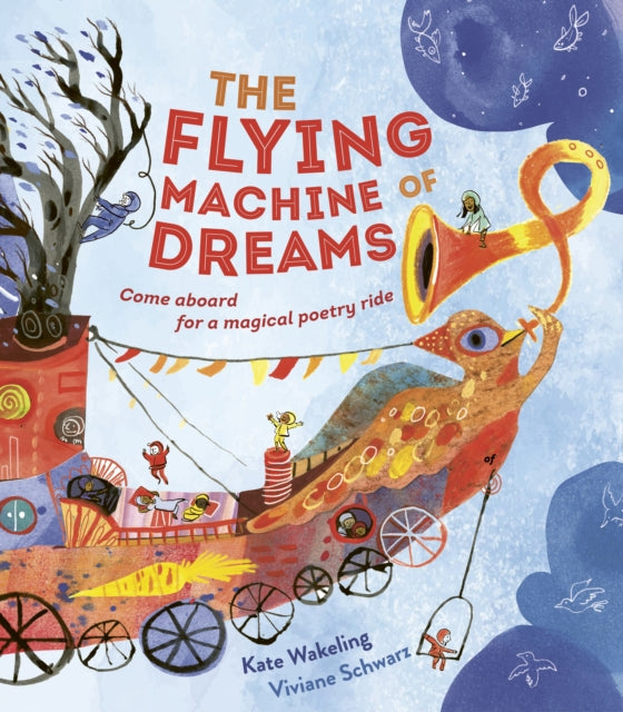 The Flying Machine of Dreams : Come Aboard for a Magical Poetry Ride!-9781915659989