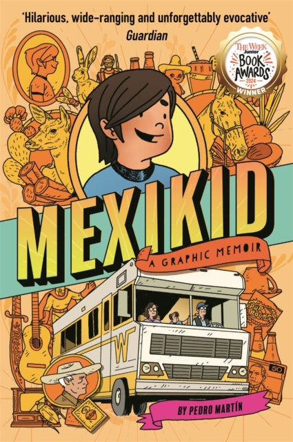 Mexikid: A Graphic Memoir : WINNER OF THE WEEK JUNIOR GRAPHIC NOVEL AWARD 2024-9781916558069