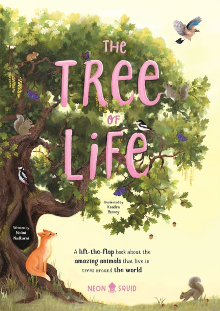 The Tree of Life : A lift-the-flap book about the amazing animals that live in trees around the world-9781916745070