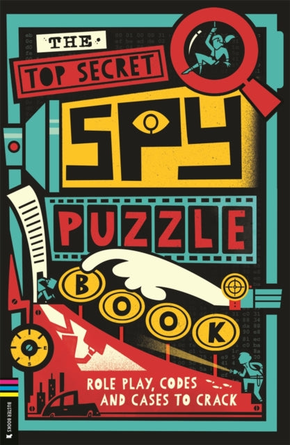 The Top Secret Spy Puzzle Book : Role Play, Codes and Cases to Crack-9781916763173