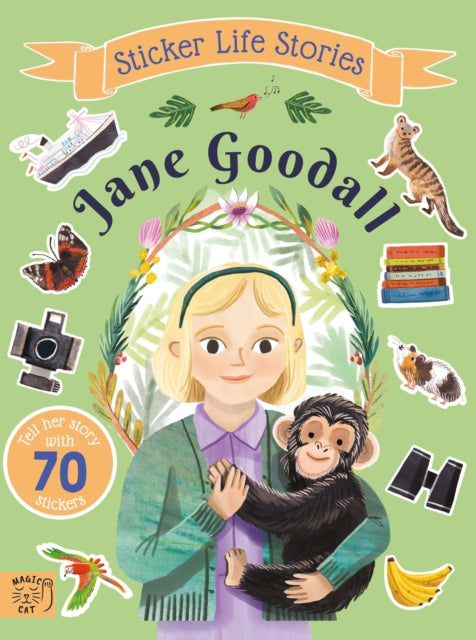 Jane Goodall : An inspiring sticker story about curiosity and courage-9781917044769