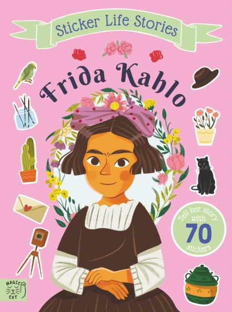 Frida Kahlo : An inspiring sticker story about being true to yourself-9781917044776