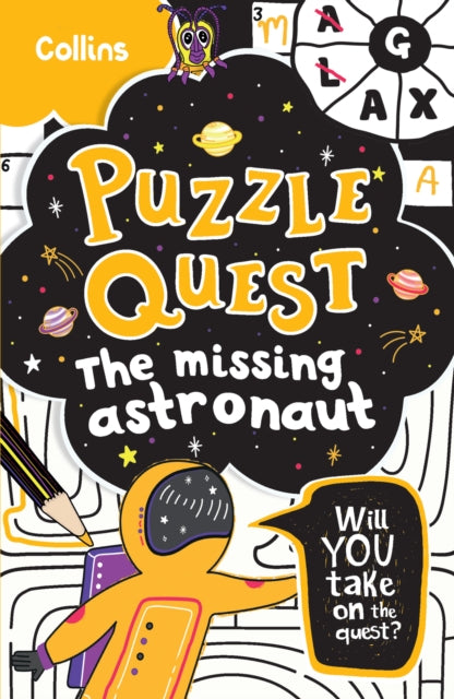 Puzzle Quest The Missing Astronaut : Solve More Than 100 Puzzles in This Adventure Story for Kids Aged 7+-9780008457471