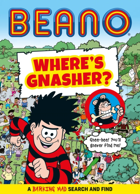 Beano Where’s Gnasher? : A Barking Mad Search and Find Book-9780008534219