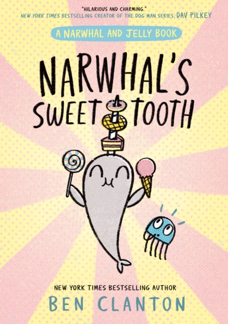 Narwhal's Sweet Tooth : Book 9-9780008714246