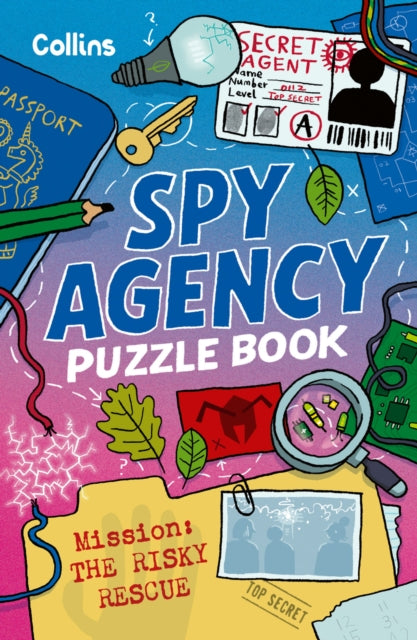 Spy Agency Puzzle Book – The Risky Rescue : Solve Puzzles, Crack Codes and Take on a Top Secret Mission-9780008753702