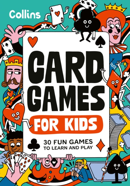 Card Games for Kids : 30 Fun Games to Learn and Play for Children Ages 7+-9780008831301