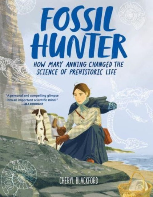 Fossil Hunter : How Mary Anning Changed the Science of Prehistoric Life-9780063308978